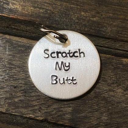 DOG OR CAT tag, “Scratch My Butt�..