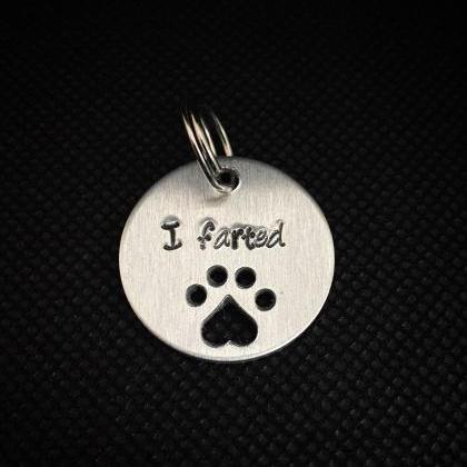 DOG OR CAT Tag, “I Farted” tag,..