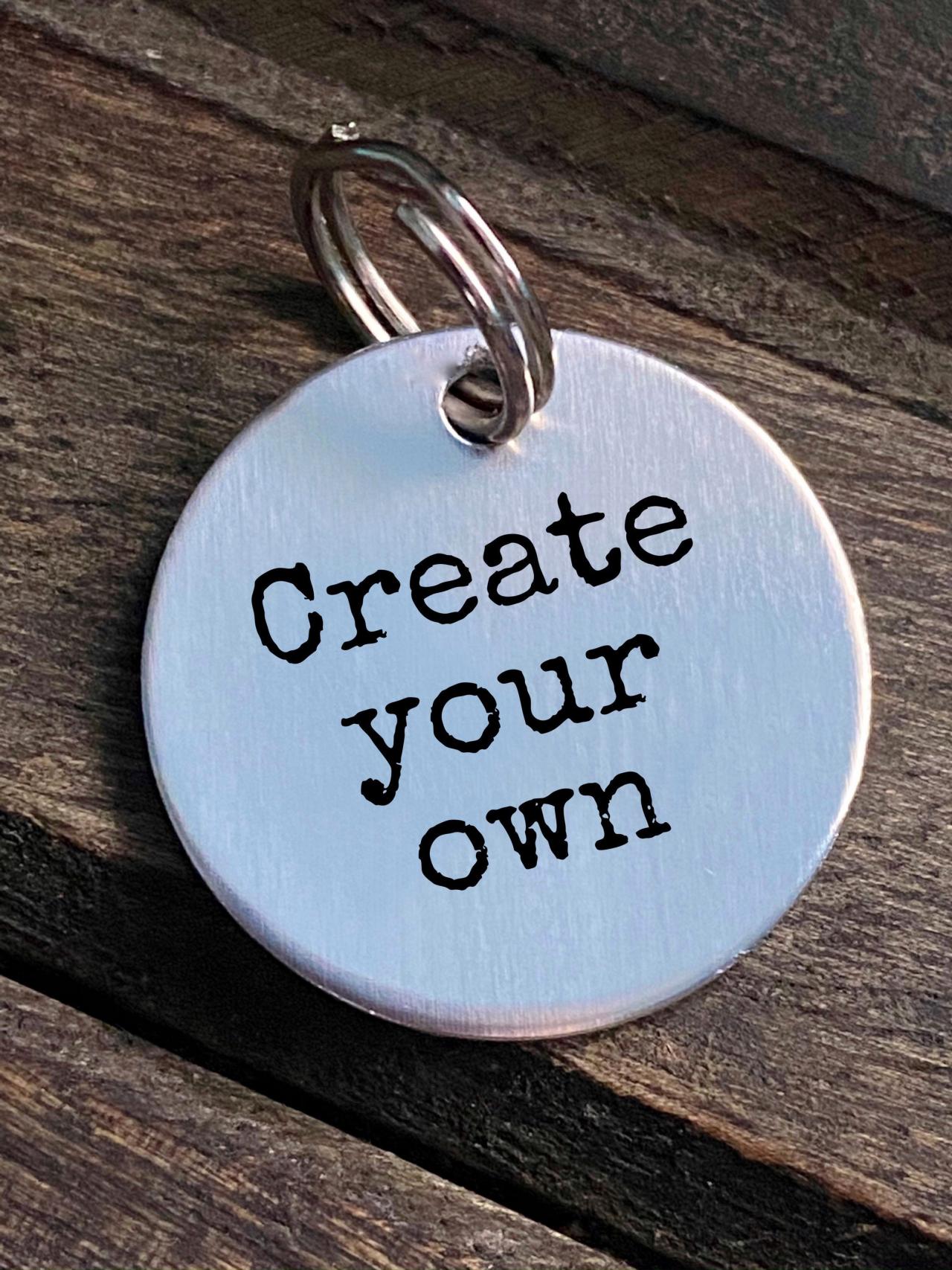 DOG OR CAT tag, Custom tag, Hand Stamped, Collar tag; Create your own Fun tag