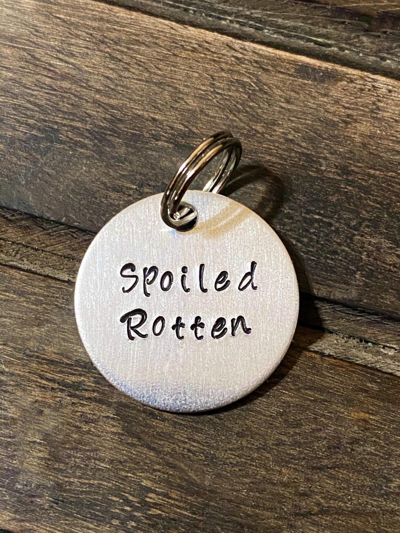 DOG OR CAT tag, “Spoiled Rotten” tag, Hand Stamped, Collar tag; Fun tag