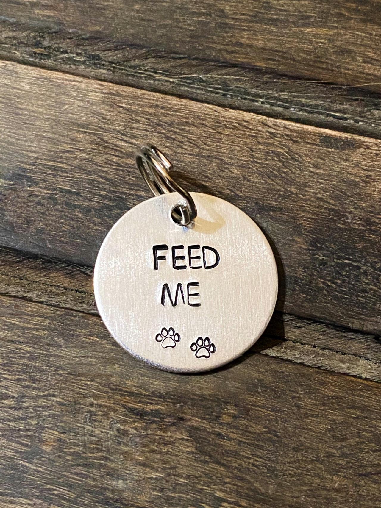 DOG OR CAT tag, “Feed Me” tag, Hand Stamped, Collar tag; Fun tag