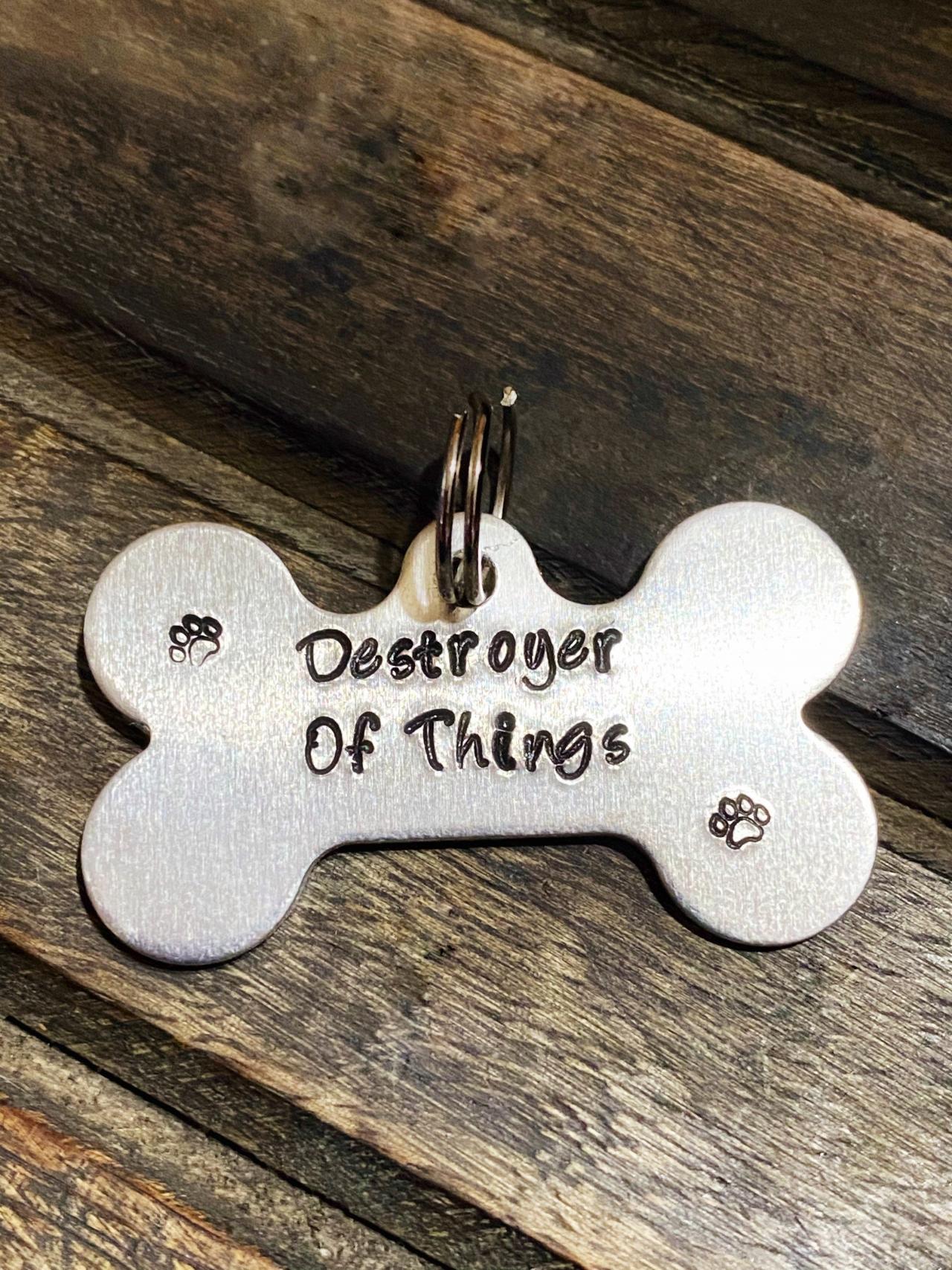 DOG OR CAT tag, “Destroyer Of Things” tag, Hand Stamped, Collar tag