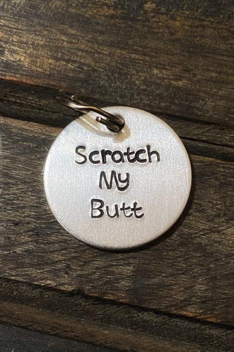 DOG OR CAT tag, “Scratch My Butt” tag, Hand Stamped, Collar tag; Fun tag