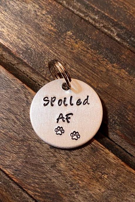 DOG or CAT tag, “Spoiled AF” tag, Hand Stamped, Collar tag