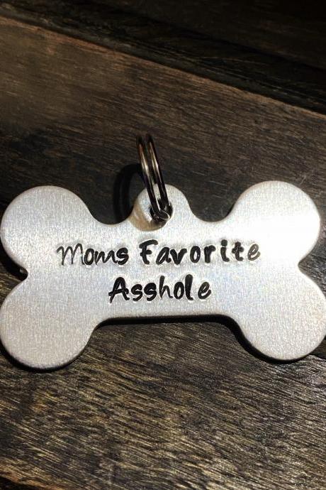 DOG OR CAT tag, “Moms Favorite Asshole” tag, Hand Stamped; Collar tag